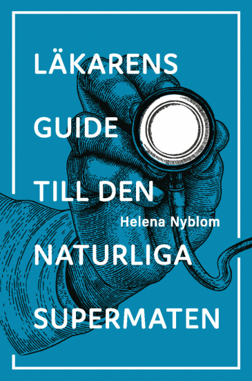Läkarens guide till den naturliga supermaten i gruppen Landshopping.se hos Landshopping (10150_ 9789188959164)